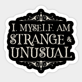 Strange and Unusual (Dark) Sticker